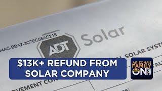 Peoria man refunded over $13,000 from solar company