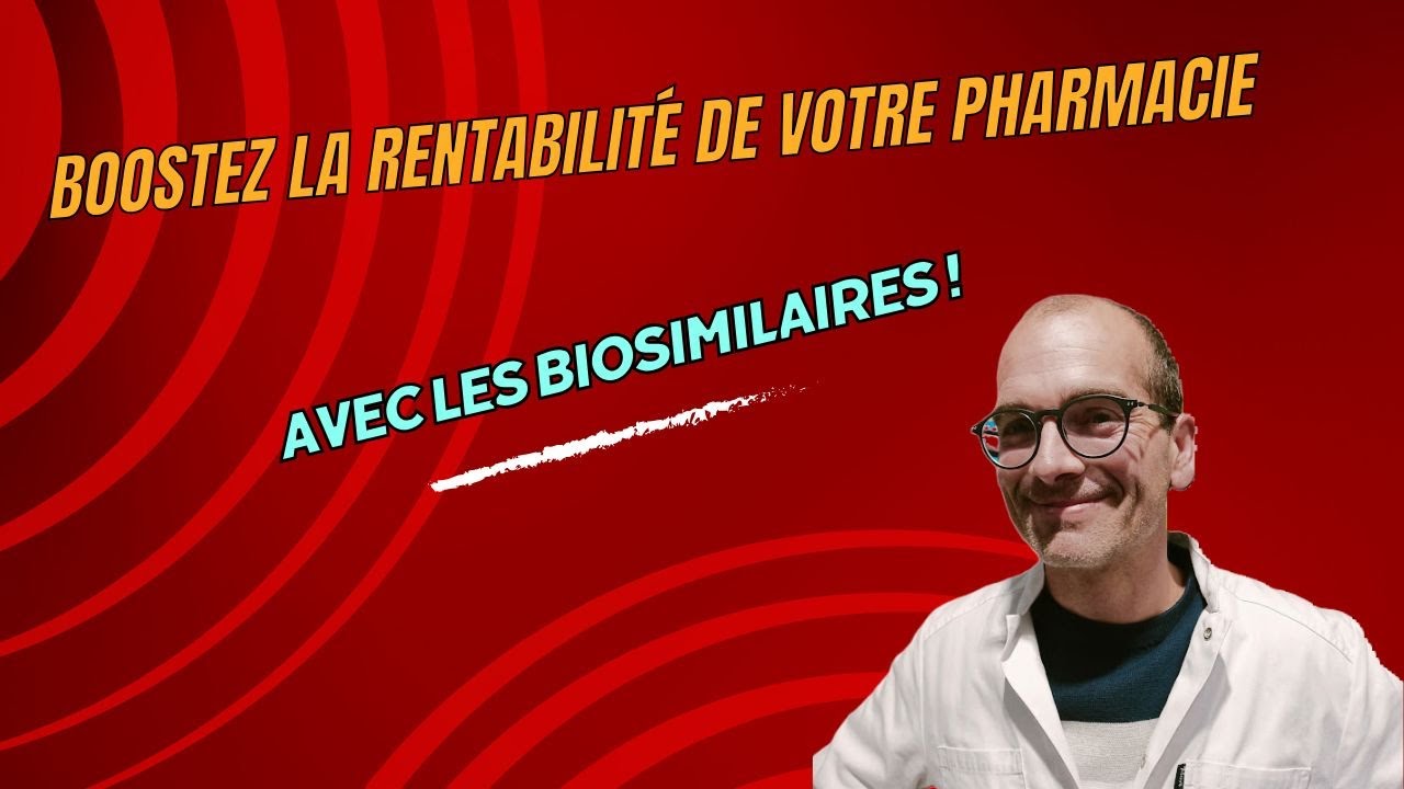 Boostez la rentabilité de votre pharmacie avec les biosimilaires !