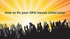 How to fix Intel CPU issues (2017)