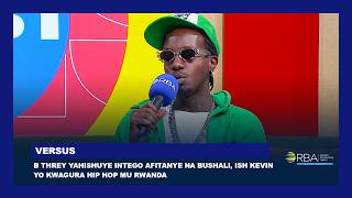 B Threy yahishuye intego afitanye na Bushali, Ish Kevin yo kwagura Hip Hop mu Rwanda