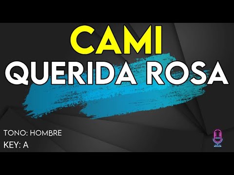 Cami - Querida Rosa - Karaoke Instrumental - Hombre