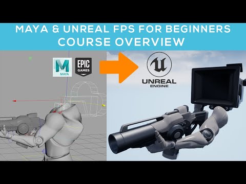 Maya & Unreal First Person Shooter Animation for Beginners | Course Overview