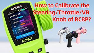 How to Calibrate the Steering/Throttle/VR Knob of RC8P