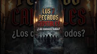Los 7 Pecados Capitales... ¿cuál es el tuyo?