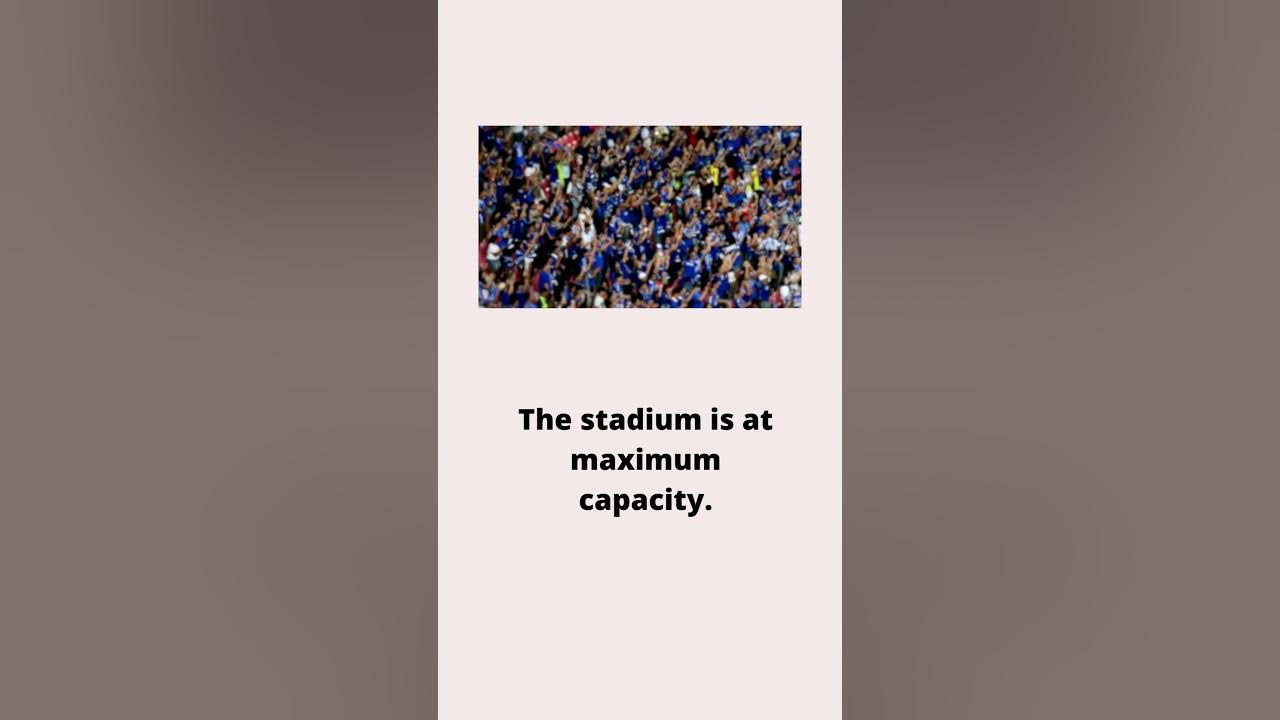 The stadium is at maximum capacity YouTube