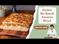 Easiest no knead focaccia bread recipe
