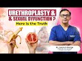 Is Urethroplasty Surgery Linked with Sexual Dysfunction? | Dr. Gautam Banga Explains