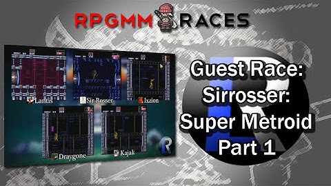 Guest Race with Sirrosser: Super Metroid - Part 1