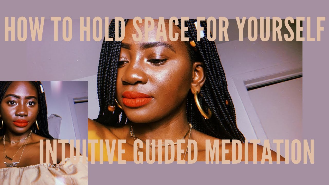 INTUITIVE GUIDED MEDITATION: HOW TO HOLD SPACE FOR YOURSELF. rest well ...