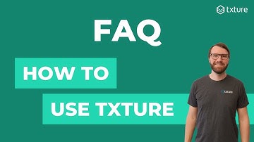 FAQ: Using Txture