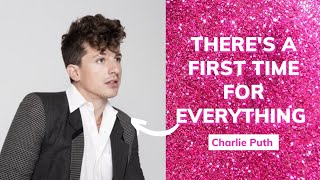 [Vietsub   Lyrics] There's A First Time For Everything - Charlie Puth