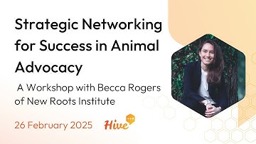 Strategic Networking for Success in Animal Advocacy with Becca Rogers of New Roots Institute
