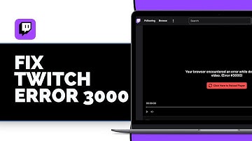 How to Fix Twitch Error 3000 on Chrome (2025 Guide)