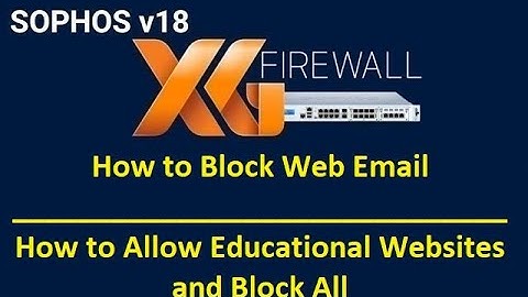 5.2 Corporate Web Filtering Policy Configuration on Sophos Firewall {Hands-on Labs Scenarios}