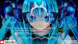 Nightcore - Collide (Astronaut & Barely Alive Remix) - Hellberg, Deutgen & Splitbreed
