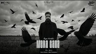MERA GANA - ਮੇਰਾ ਗਾਣਾ | Gagan Wadali | Mani Khandwala | 360 Degree Video | Latest Punjabi Song 2026
