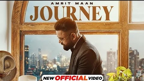 AMRIT MAAN - JOURNEY (official video) |Mxrci | Latest Punjabi song 2023 | new punjabi song 2023