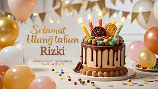 Selamat Ulang Tahun Rizki 🎂 Lagu Ulang Tahun Terpopuler di Indonesia