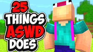25 THINGS ASWDFZXCVBHGTYYN DOES IN MINECRAFT!