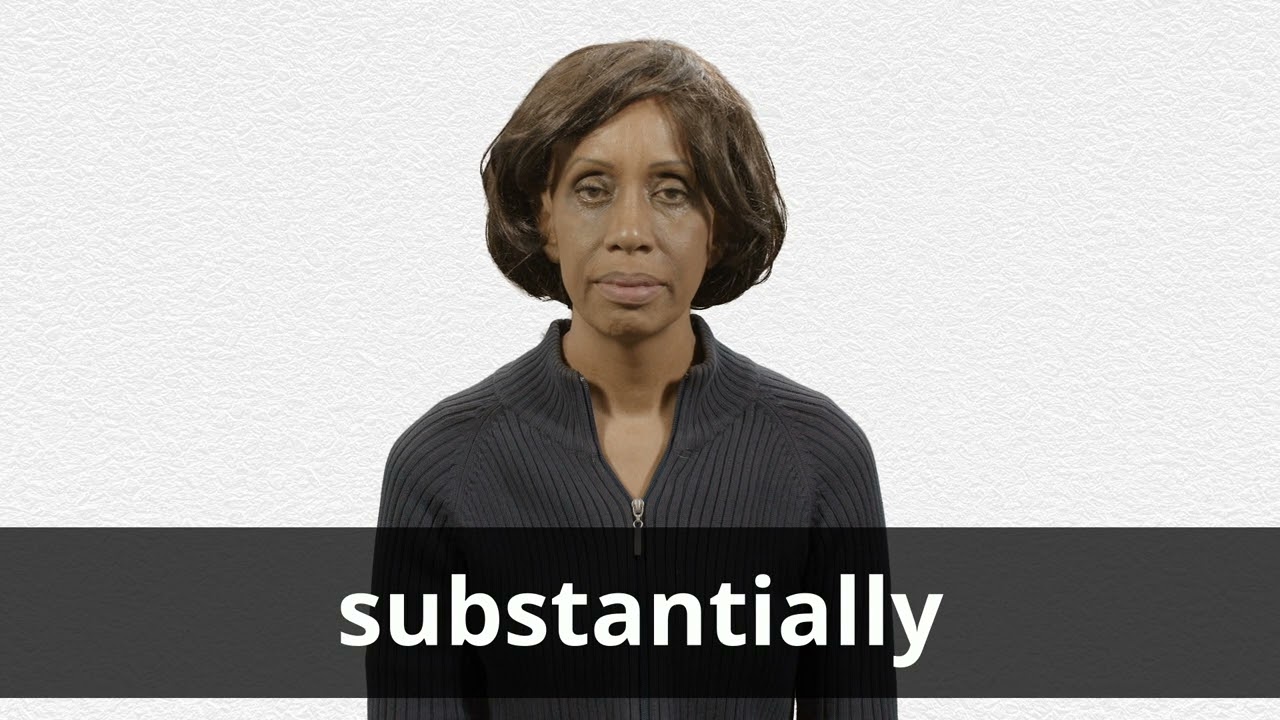 How to pronounce SUBSTANTIALLY in American English
