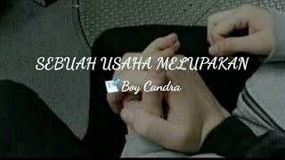 Puisi Cintasebuah Usaha Melupakanboy Candramusikalisaai Puisichaniago Aini