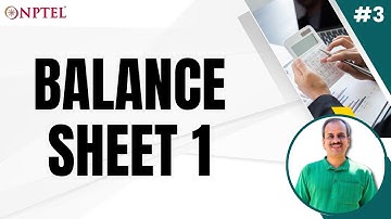 #3 Balance Sheet | Part 1 | July 2019 Financial Accounting