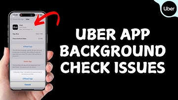How To Fix Uber App Background Check Issues