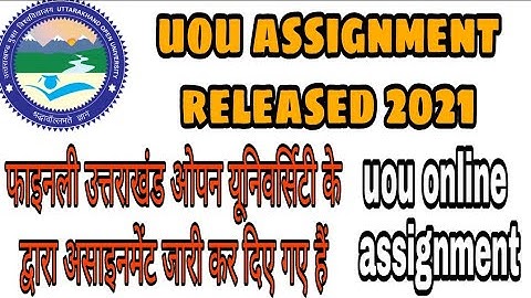 uou assignment 2021| uou assignment released 2021| uttarakhand Open University assignment 2021