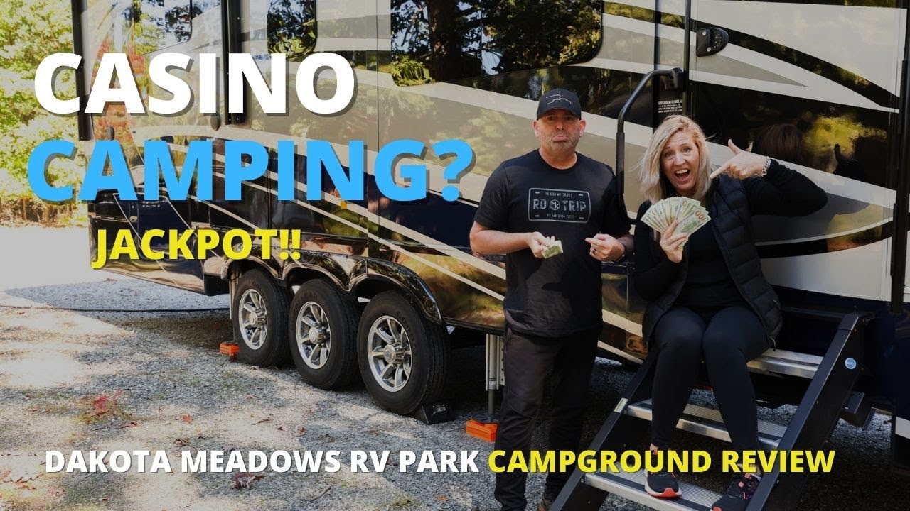 JACKPOT! Casino Camping? Dakota Meadows (Campground Review) YouTube