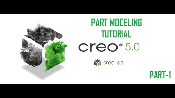 CREO- PART MODELING TUTORIAL PART-1