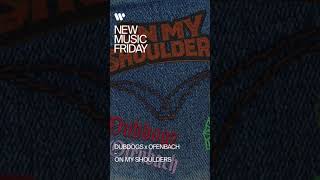 Dubdogz, Ofenbach - On My Shoulders | Out Now #Newmusicfriday #Shorts
