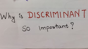 What is a discriminant? and Why is it so important??