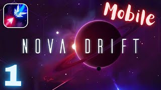 Nova Drift | Gameplay Part 1 | Mobile Gameplay | Android iOS 