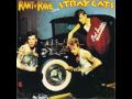 How Long You Wanna Live, Anyway? - Stray Cats