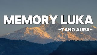 Tano Aura - Memory Luka || Lirik