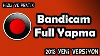 Bandicam Full Yapma!! 2018