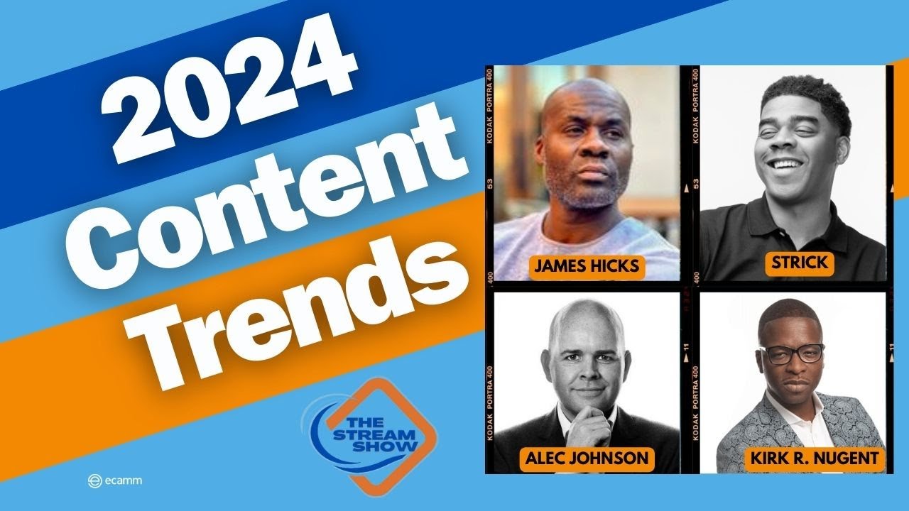 2024 Content Trends | The Stream Show