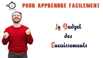 Comment calculer budget des encaissements ?