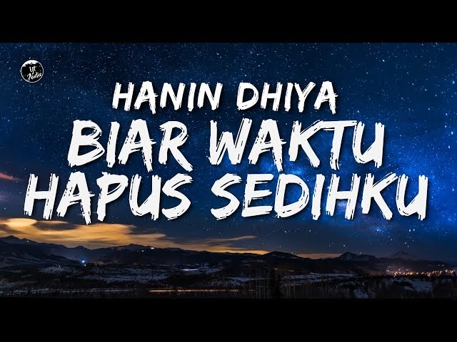 Hanin Dhiya - Biar Waktu Hapus Sedihku (Lyrics/Lirik) - ytaudioofficial class=