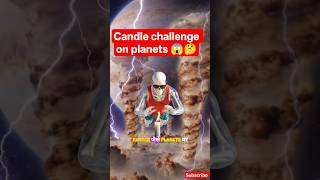 IF YOU TRIED BLOW CANDLE ON DIFFERENT PLANETS 🤔😱#facts