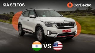  Kia Seltos: India ?? vs ?? USA | Kya Farak Hai Dono Gadiyo Main? | CarDekho.com