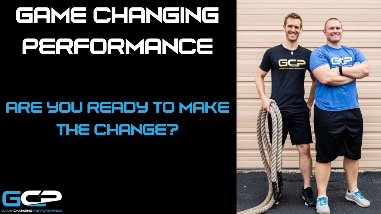 GAME CHANGING PERFORMANCE: Are you looking to achieve change?