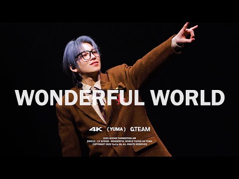 4K 250212 13 2025 TEAM FANMEETING YUMA FOCUS Wonderful World 앤하트 원더풀월드 유마 직캠 