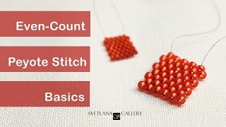 Even Count Peyote Stitch Flat Beading Basics