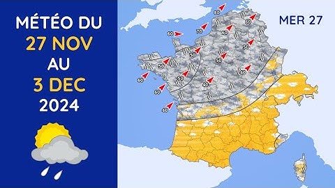 Météo du Mercredi 27 Novembre au Mardi 3 Décembre 2024