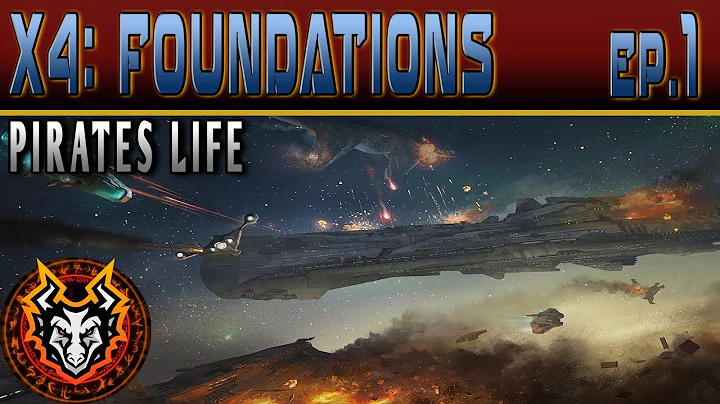 X4 Foundations (Pirates Life) - EP1 - 1.32 A New Beginning
