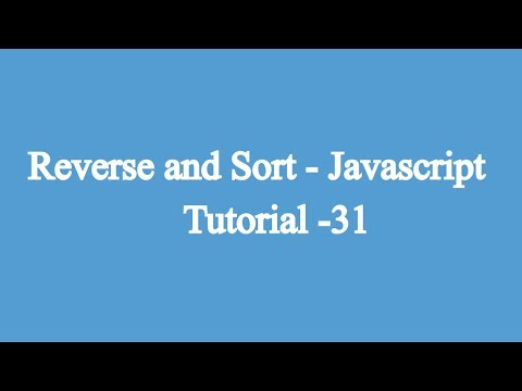 31.Reverse & Sort | Javascript Beginners Tutorial