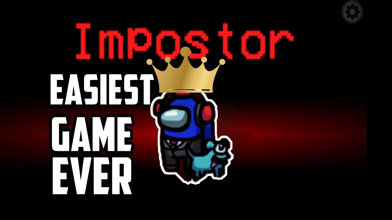 Being an imposter is easy! (Among us)