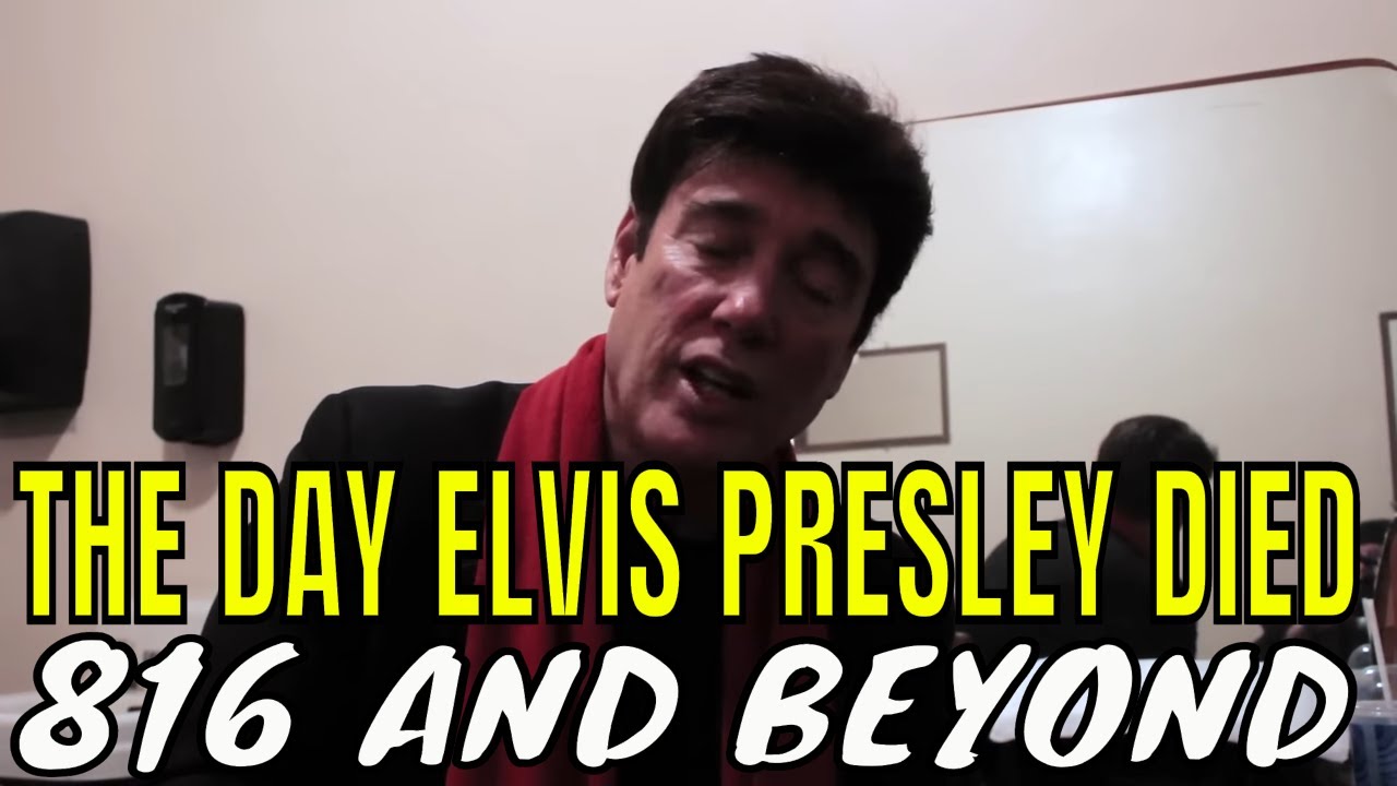 The Day Elvis Presley Died 816 and Beyond