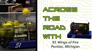 Across the Road: Where brilliant teams build bold bots | Team 51 Wings of Fire